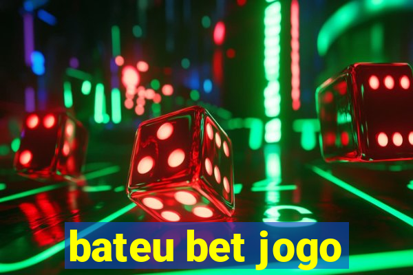 bateu bet jogo